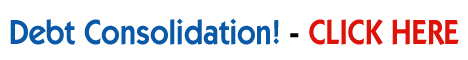 Debt Consolidation! - CLICK HERE