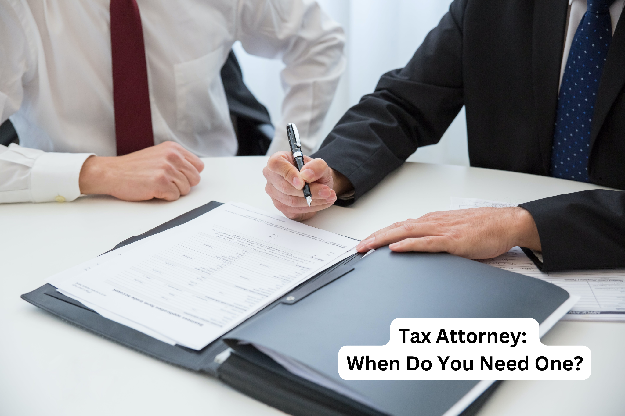 Tax Attorney: When Do You Need One?
