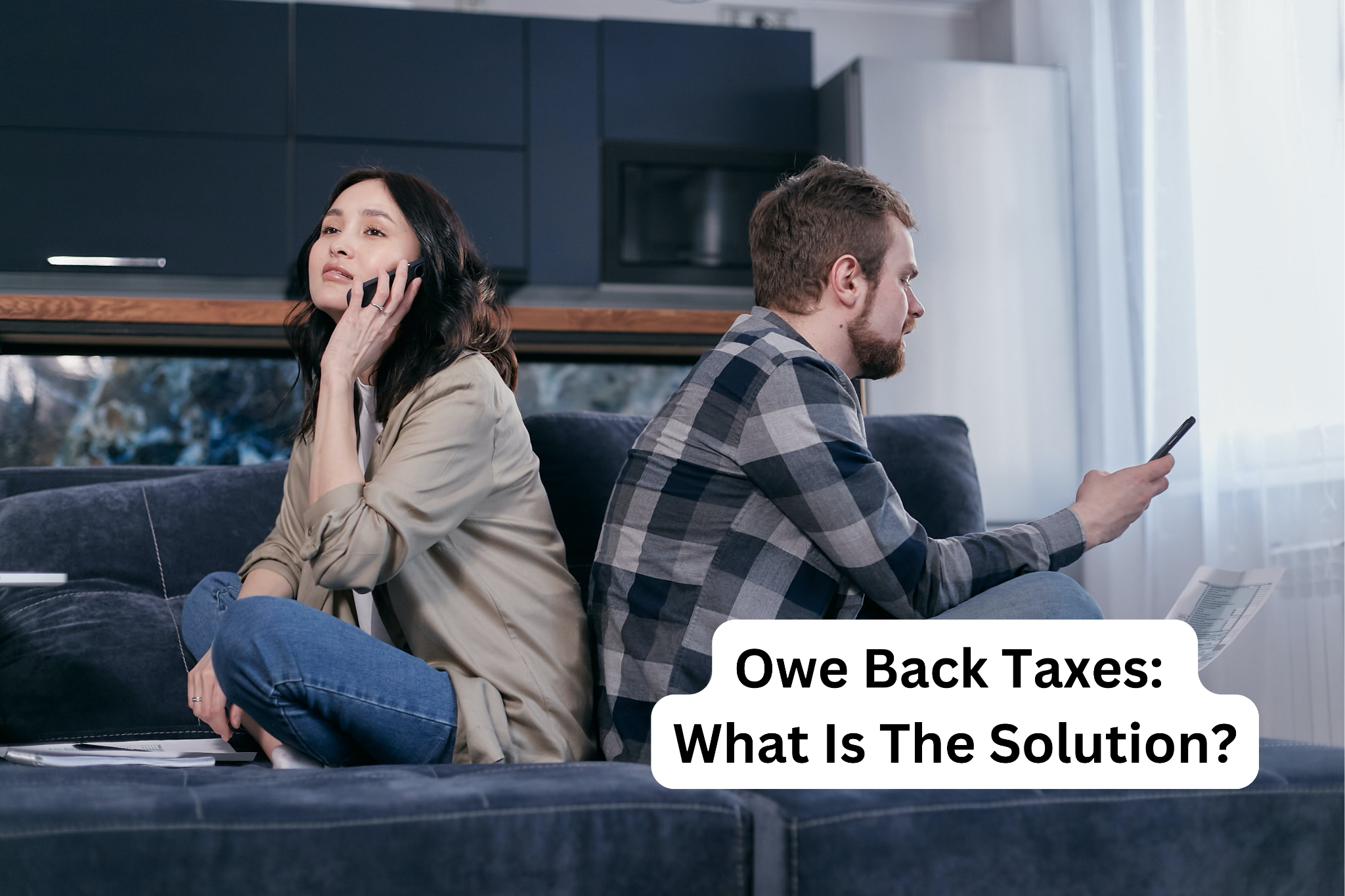 Owe Back Taxes: What Is The Solution?
