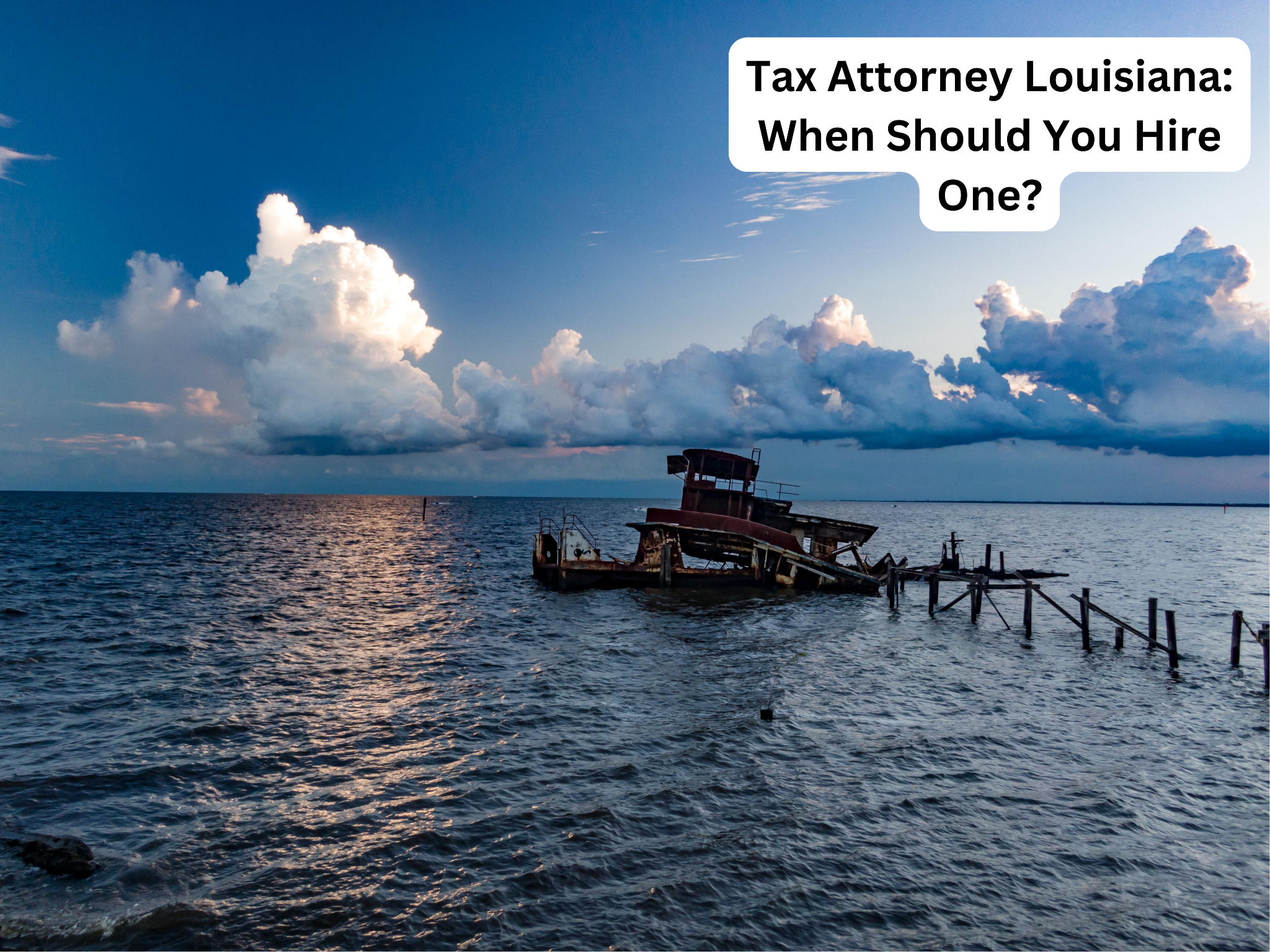 Tax Attorney Louisiana: When Should You Hire One?