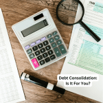 Debt Consolidation: Is It For You?