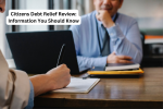 Citizens Debt Relief Review: Information You Should Know
