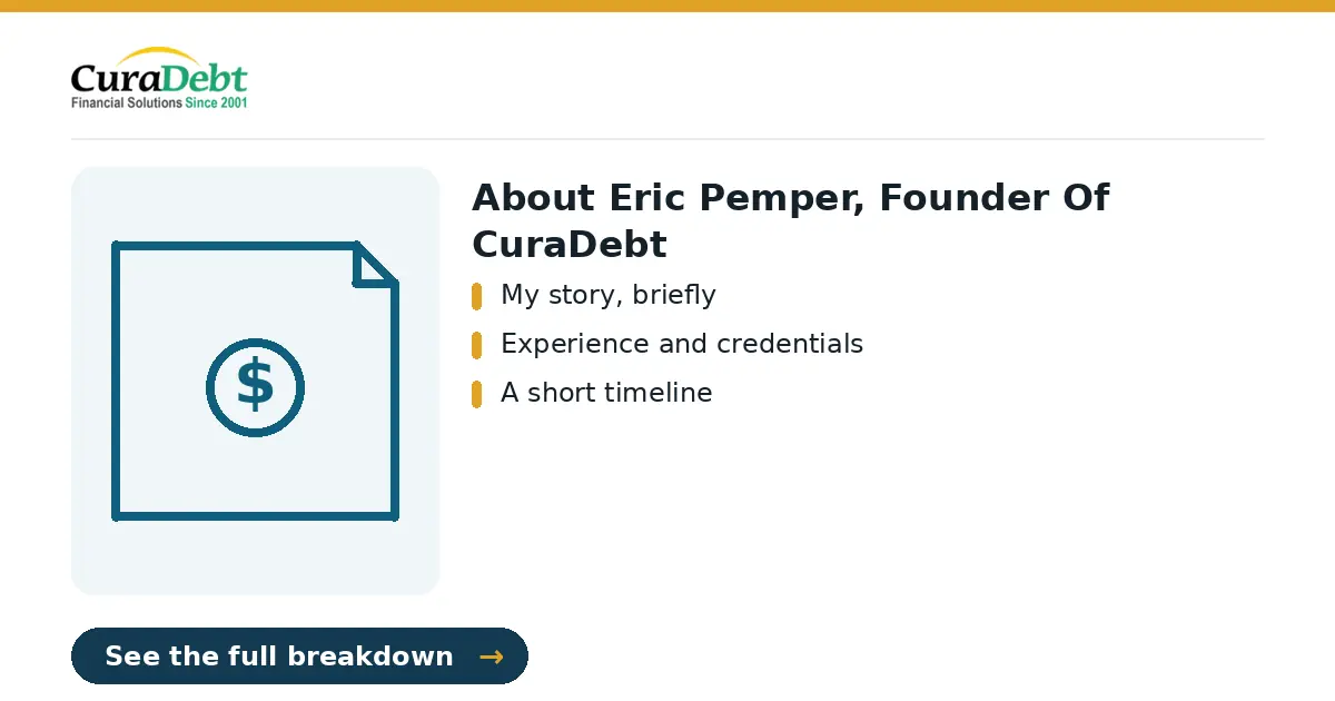 about eric pemper, founder of curadebt: key points: My story, briefly; Experience and credentials (about eric pemper, founder of curadebt, debt relief help).