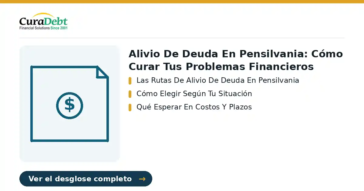 alivio de deuda en pensilvania: puntos clave - Las Rutas De Alivio De Deuda En Pensilvania; Cómo Elegir Según Tu Situación.