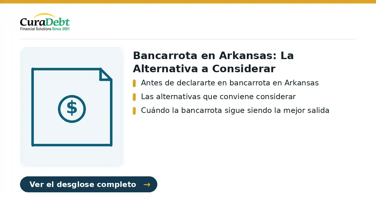 bancarrota en arkansas: puntos clave - Antes de declararte en bancarrota en Arkansas; Las alternativas que conviene considerar.