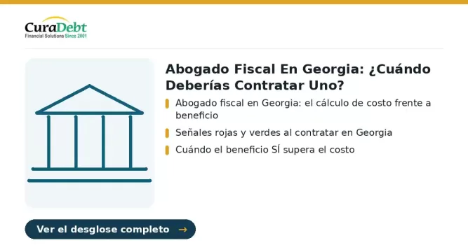 abogado fiscal en georgia: puntos clave: Abogado fiscal en Georgia: el cálculo de costo frente a beneficio; Señales rojas y verdes al contratar en Georgia.