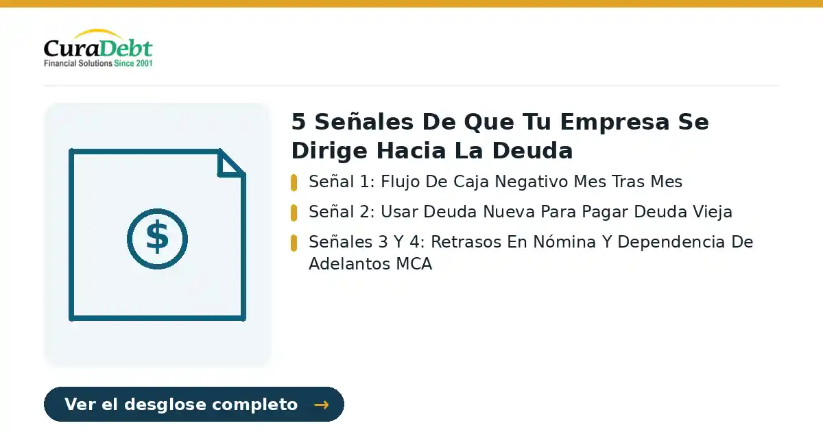 debt settlement example: puntos clave - Señal 1: Flujo De Caja Negativo Mes Tras Mes; Señal 2: Usar Deuda Nueva Para Pagar Deuda Vieja.