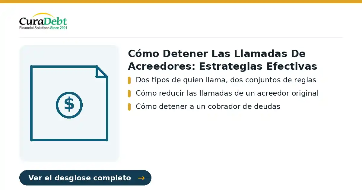 cómo detener las llamadas de acreedores: puntos clave: Dos tipos de quien llama, dos conjuntos de reglas; Cómo reducir las llamadas de un acreedor original.