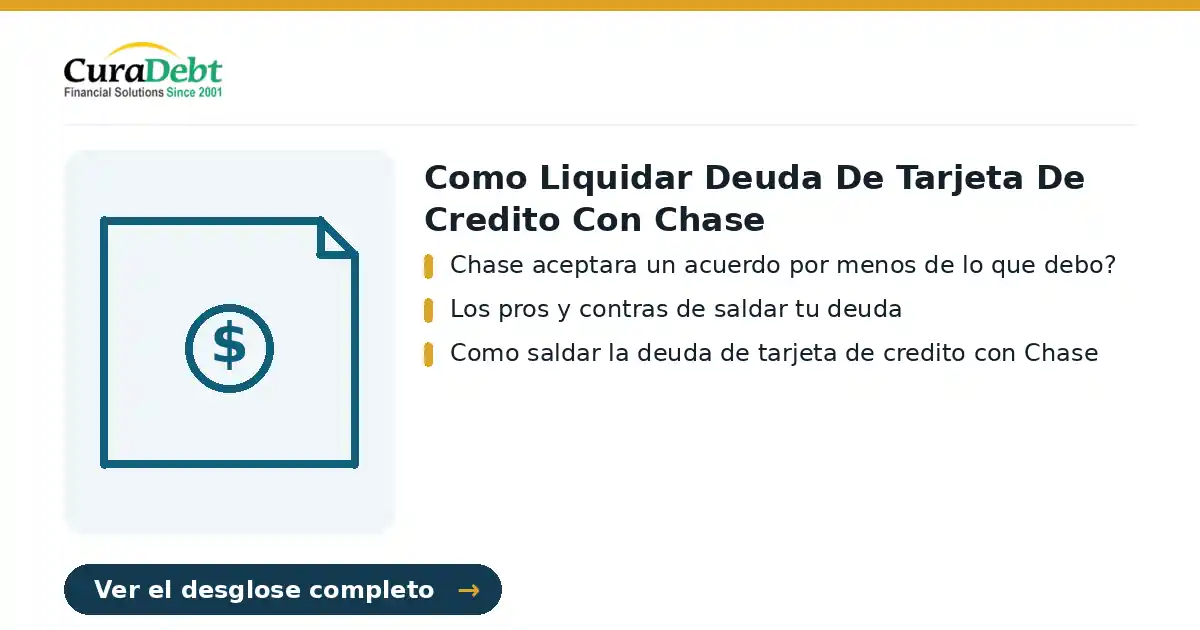 como liquidar deuda de tarjeta de: puntos clave: Chase aceptara un acuerdo por menos de lo que debo?; Los pros y contras de saldar tu deuda.