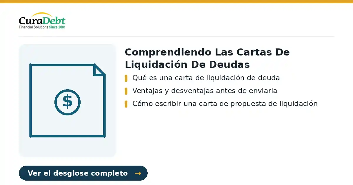 comprendiendo las cartas de liquidación de: puntos clave: Qué es una carta de liquidación de deuda; Ventajas y desventajas antes de enviarla.