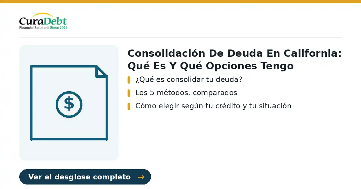consolidación de deuda en california: puntos clave: ¿Qué es consolidar tu deuda?; Los 5 métodos, comparados.