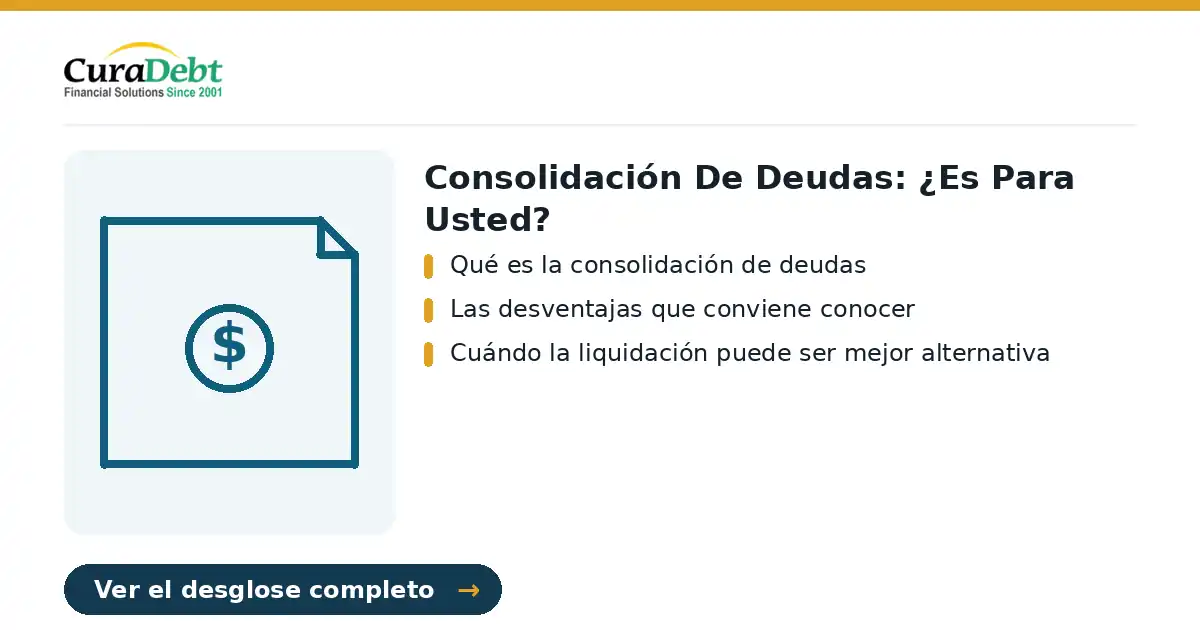 consolidación de deudas: puntos clave: Qué es la consolidación de deudas; Las desventajas que conviene conocer.