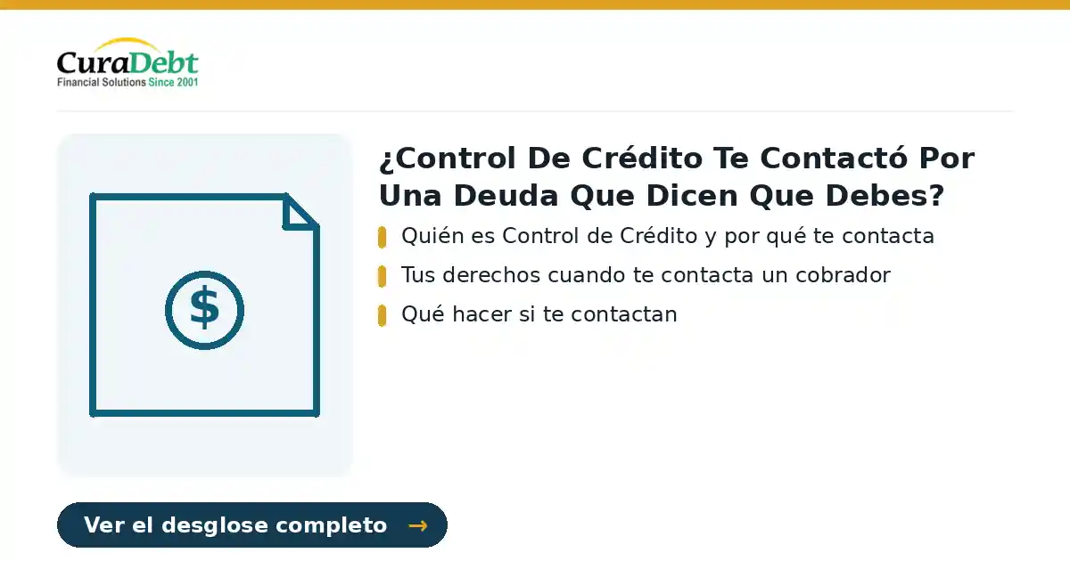 ¿control de crédito te contactó por: puntos clave: Quién es Control de Crédito y por qué te contacta; Tus derechos cuando te contacta un cobrador.