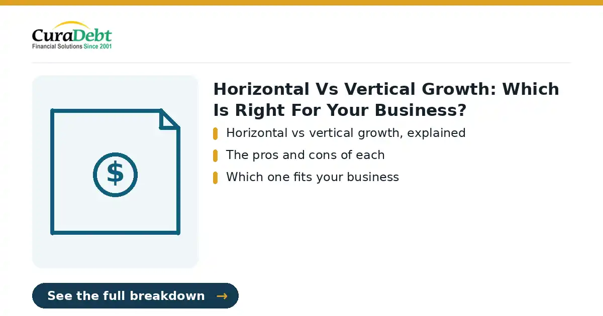 horizontal vs vertical growth: key points: Horizontal vs vertical growth, explained; The pros and cons of each (horizontal vs vertical growth, debt relief help).