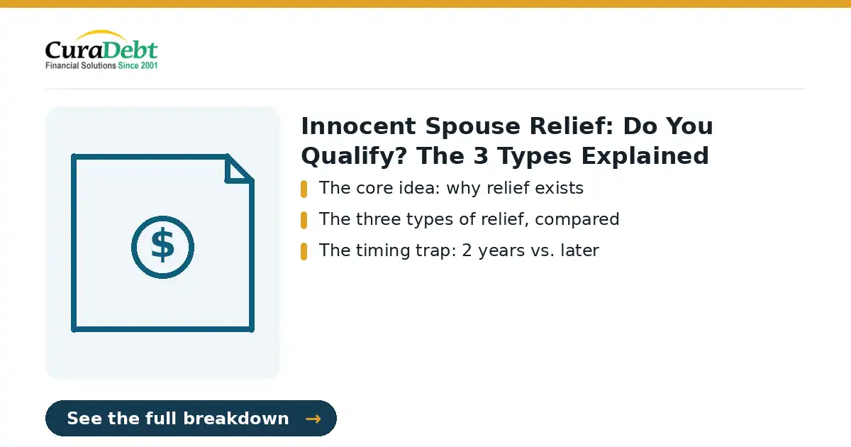 innocent spouse relief: key points: The core idea: why relief exists; The three types of relief, compared (innocent spouse relief, debt relief help).