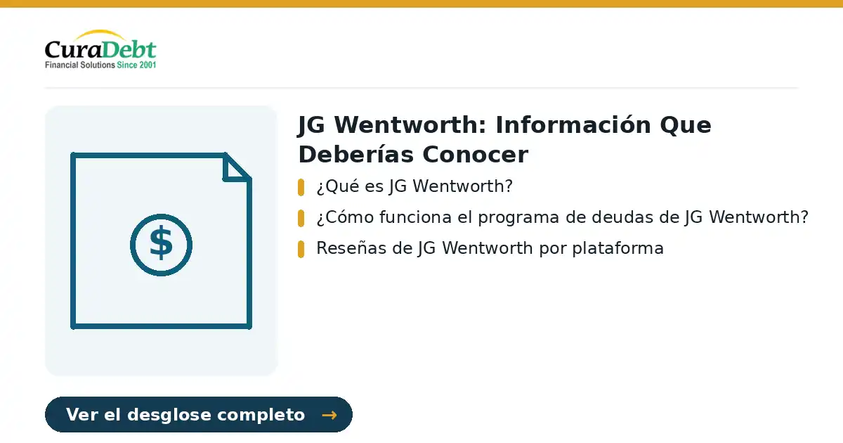 jg wentworth: puntos clave: ¿Qué es JG Wentworth?; ¿Cómo funciona el programa de deudas de JG Wentworth?.