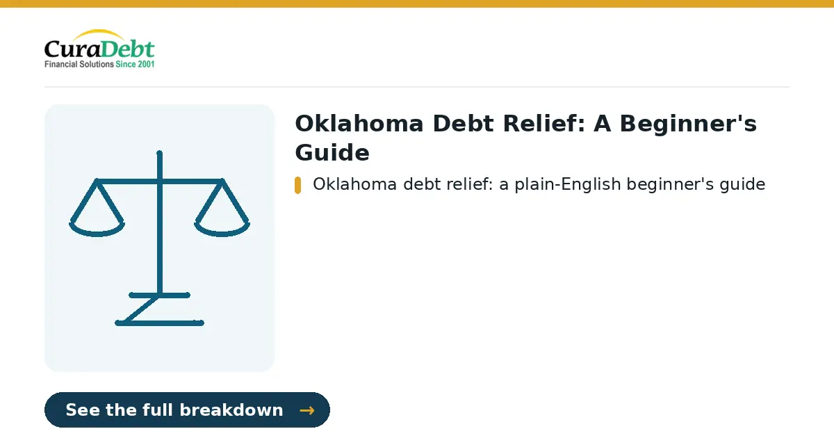 Oklahoma debt relief: key points: Oklahoma debt relief: a plain-English beginner's guide (Oklahoma debt settlement, get out of debt in Oklahoma).