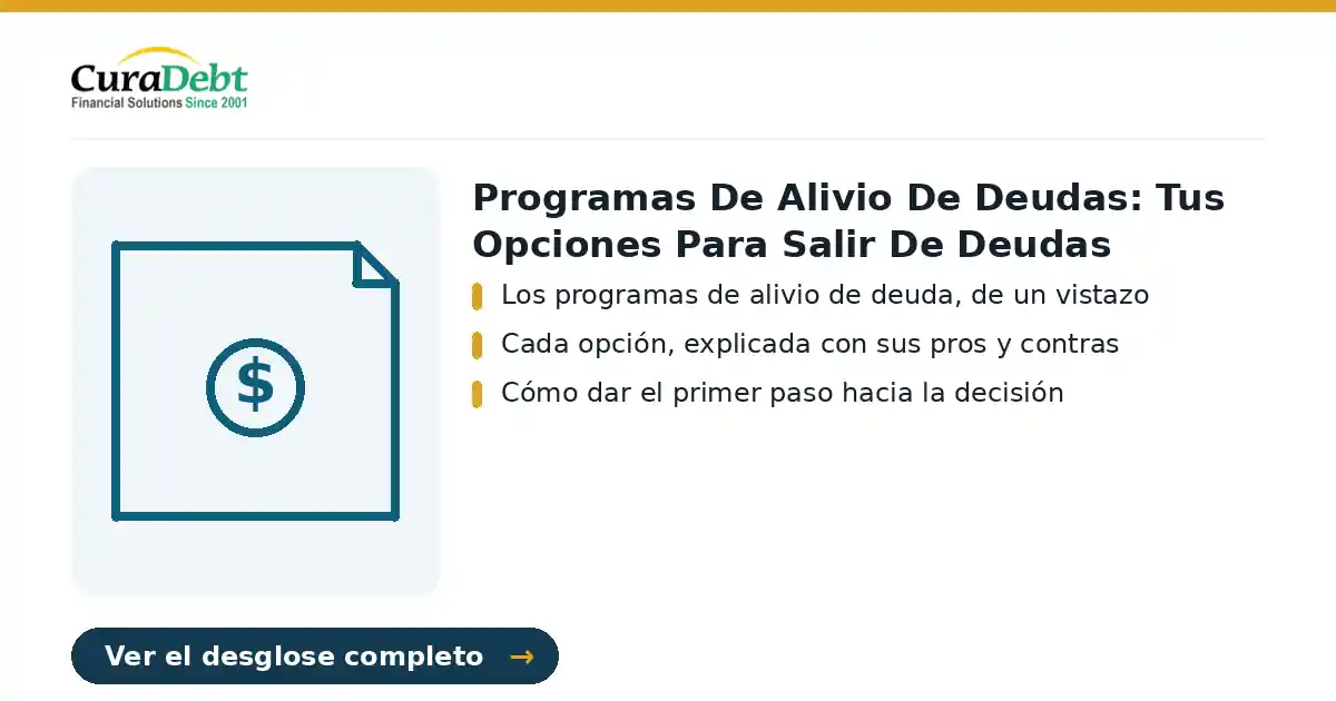 programas de alivio de deudas: puntos clave: Los programas de alivio de deuda, de un vistazo; Cada opción, explicada con sus pros y contras.