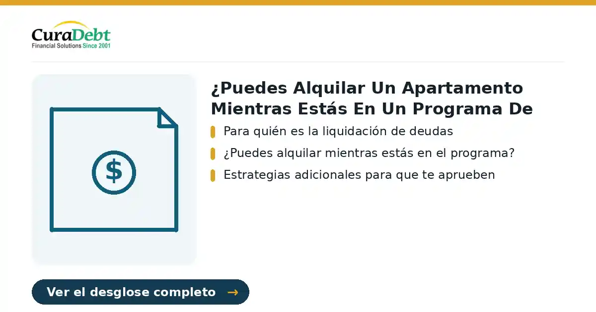 ¿puedes alquilar un apartamento mientras estás: puntos clave: Para quién es la liquidación de deudas; ¿Puedes alquilar mientras estás en el programa?.