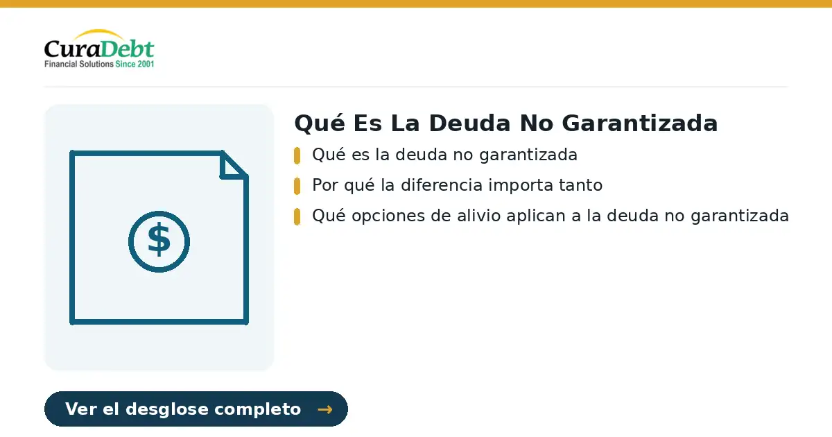 qué es la deuda no garantizada: puntos clave: Qué es la deuda no garantizada; Por qué la diferencia importa tanto.
